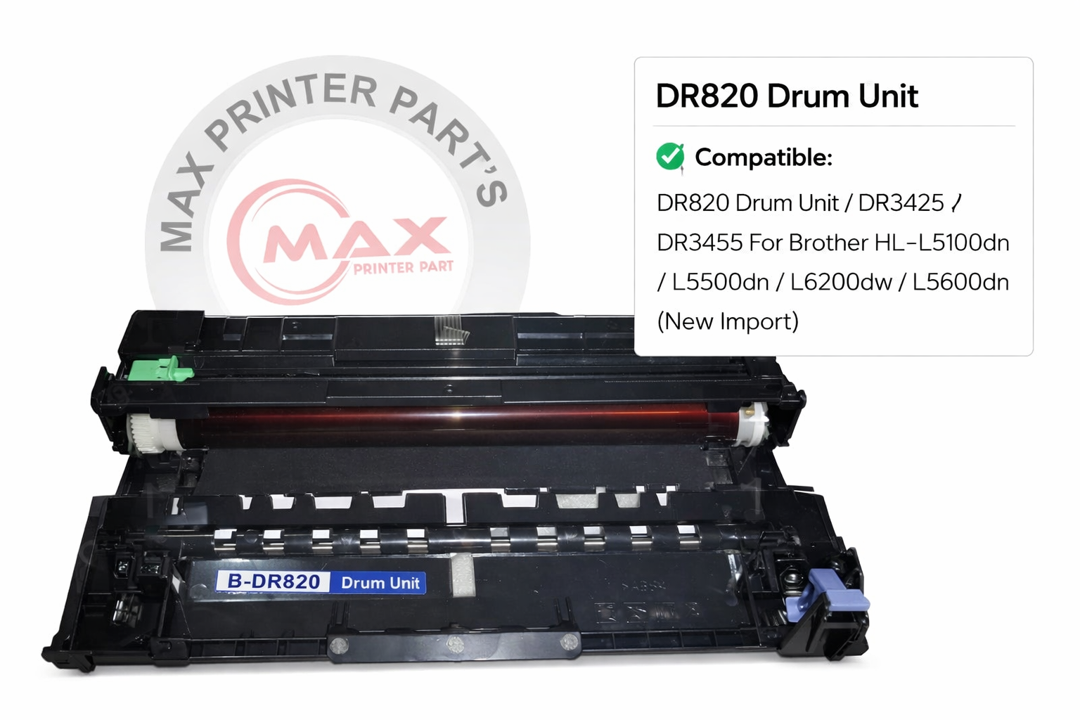 DR820 Drum Unit / DR3425 / DR3455 For Brother HL-L5100dn / L5500dn / L6200dw / L5600dn (New Import)