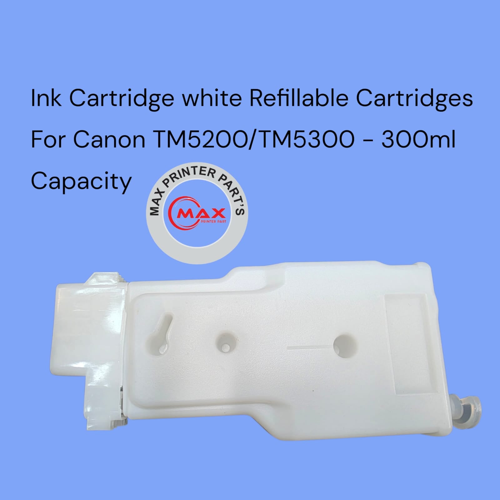 Ink Cartridge white Refillable Cartridges For Canon TM5200/TM5300 - 300ml Capacity